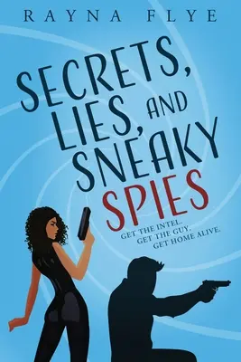 Secrete, minciuni și spioni vicleni - Secrets, Lies, and Sneaky Spies