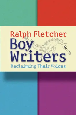 Scriitori băieți: Reclaiming Their Voices - Boy Writers: Reclaiming Their Voices