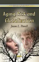 Îmbătrânire, risc și globalizare - Aging, Risk & Globalization