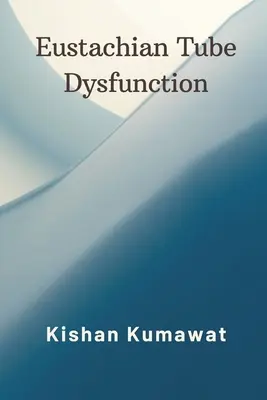 Disfuncția trompei lui Eustachio - Eustachian Tube Dysfunction