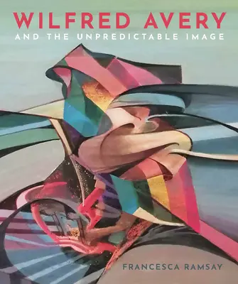 Wilfred Avery și imaginea imprevizibilă - Wilfred Avery and the Unpredictable Image