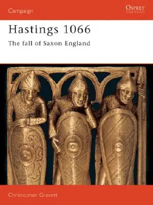 Hastings 1066: Căderea Angliei săsești - Hastings 1066: The Fall of Saxon England