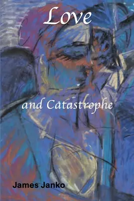 Dragoste și catastrofă - Love and Catastrophe