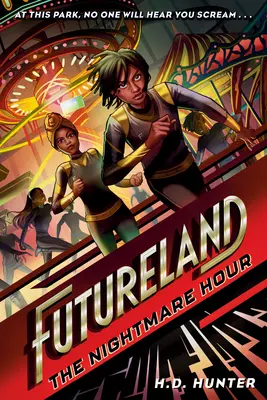 Futureland: Ora de coșmar - Futureland: The Nightmare Hour