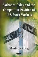 Sarbanes-Oxley și poziția competitivă a piețelor bursiere din SUA - Sarbanes-Oxley & the Competitive Position of U.S. Stock Markets
