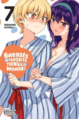 Sânii sunt lucrurile mele preferate din lume!, Vol. 7 - Breasts Are My Favorite Things in the World!, Vol. 7