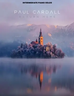 Întoarcerea acasă: Partituri pentru pian - Return Home: Sheet Music for Piano