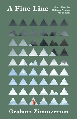 O linie fină: În căutarea echilibrului printre munți - A Fine Line: Searching for Balance Among Mountains