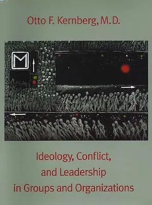 Ideologie, conflict și leadership în grupuri și organizații - Ideology, Conflict, and Leadership in Groups and Organizations
