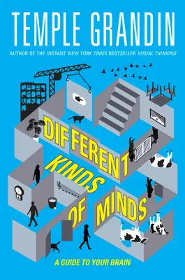 Different Kinds of Minds: Un ghid pentru creierul tău - Different Kinds of Minds: A Guide to Your Brain