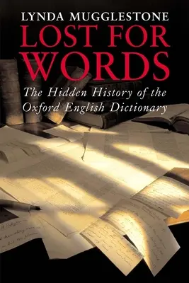 Lost for Words - Istoria ascunsă a Dicționarului Oxford English - Lost for Words - The Hidden History of the Oxford English Dictionary
