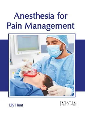 Anestezia pentru managementul durerii - Anesthesia for Pain Management