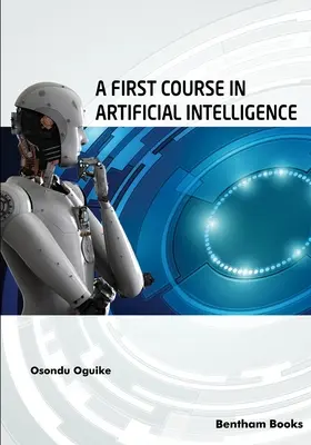 A First Course in Artificial Intelligence (Primul curs de inteligență artificială) - A First Course in Artificial Intelligence