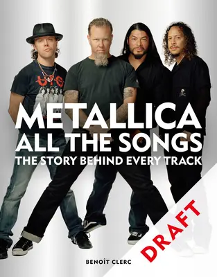 Metallica All the Songs: Povestea din spatele fiecărei piese - Metallica All the Songs: The Story Behind Every Track