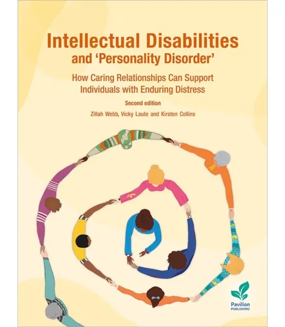 Dizabilități intelectuale și „tulburări de personalitate”: Modul în care relațiile de îngrijire pot sprijini persoanele cu suferințe de durată - Intellectual Disabilities and 'Personality Disorder': How Caring Relationships Can Support Individuals with Enduring Distress