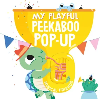 Jucăușii mei prieteni muzicali Pop-Up Peekaboo - My Playful Peekaboo Pop-Up Musical Friends