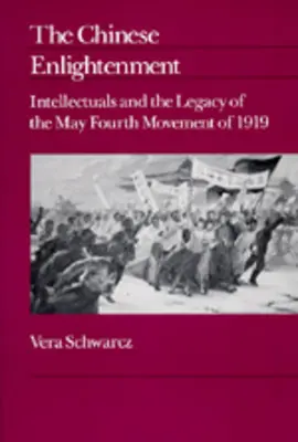Iluminismul chinez: Intelectualii și moștenirea mișcării May Fourth din 1919 Volumul 27 - The Chinese Enlightenment: Intellectuals and the Legacy of the May Fourth Movement of 1919 Volume 27