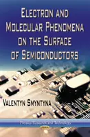 Fenomene electronice și moleculare pe suprafața semiconductorilor (Electron & Molecular Phenomena on the Surface of Semiconductors) - Electron & Molecular Phenomena on the Surface of Semiconductors