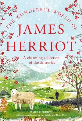 Minunata lume a lui James Herriot: O colecție fermecătoare de povestiri clasice - The Wonderful World of James Herriot: A Charming Collection of Classic Stories