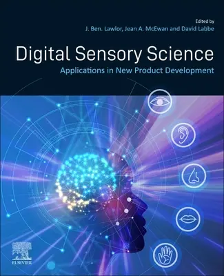 Știința senzorială digitală: Aplicații în dezvoltarea de noi produse - Digital Sensory Science: Applications in New Product Development
