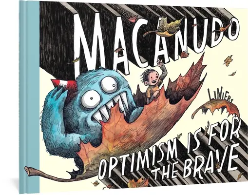 Macanudo: Optimismul este pentru cei curajoși - Macanudo: Optimism Is for the Brave