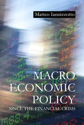Politica macroeconomică de la criza financiară încoace - Macroeconomic Policy Since the Financial Crisis