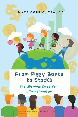 De la pușculiță la acțiuni: The Ultimate Guide for a Young Investor - From Piggy Banks to Stocks: The Ultimate Guide for a Young Investor