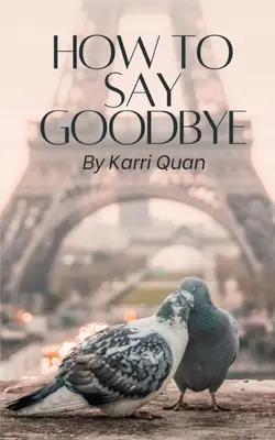 Cum să spunem la revedere - How to Say Goodbye