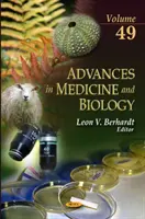 Avansuri în medicină și biologie - Volumul 49 - Advances in Medicine & Biology - Volume 49