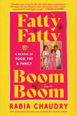 Fatty Fatty Boom Boom: O amintire despre mâncare, grăsime și familie - Fatty Fatty Boom Boom: A Memoir of Food, Fat, and Family