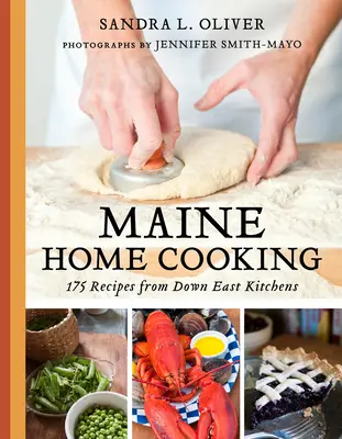 Maine Home Cooking: 175 de rețete din bucătăriile din Down East - Maine Home Cooking: 175 Recipes from Down East Kitchens