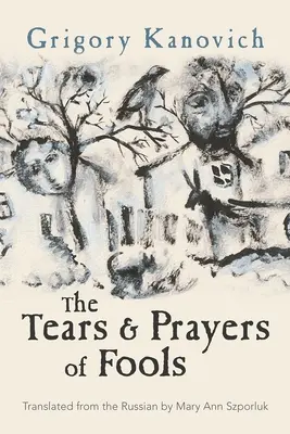 Lacrimile și rugăciunile proștilor (The Tears and Prayers of Fools) - The Tears and Prayers of Fools