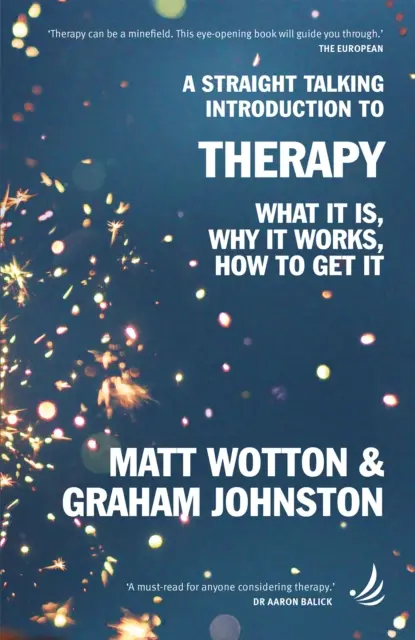 Straight Talking Introduction to Therapy - Ce este, de ce funcționează, cum să o obții - Straight Talking Introduction to Therapy - What it is, why it works, how to get it
