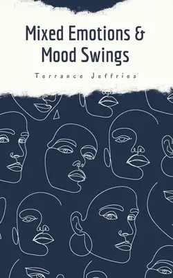 Emoții mixte și schimbări de dispoziție - Mixed Emotions & Mood Swings