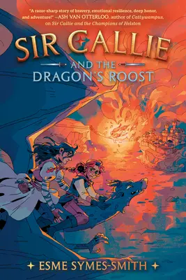 Sir Callie și bârlogul dragonului (Sir Callie and the Dragon's Roost) - Sir Callie and the Dragon's Roost