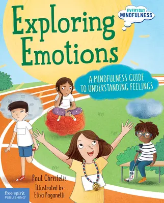 Explorarea emoțiilor: Un ghid de mindfulness pentru înțelegerea sentimentelor - Exploring Emotions: A Mindfulness Guide to Understanding Feelings