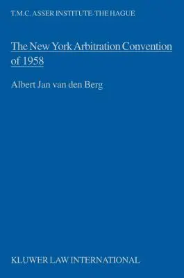 Convenția de arbitraj de la New York din 1958, spre o interpretare judiciară uniformă - The New York Arbitration Convention of 1958, Towards a Uniform Judicial Interpretation