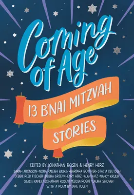 Ajungerea la maturitate: 13 povești B'nai Mitzvah - Coming of Age: 13 B'nai Mitzvah Stories