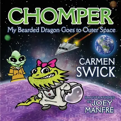 Chomper, dragonul meu bărbos, merge în spațiu - Chomper My Bearded Dragon Goes to Outer Space