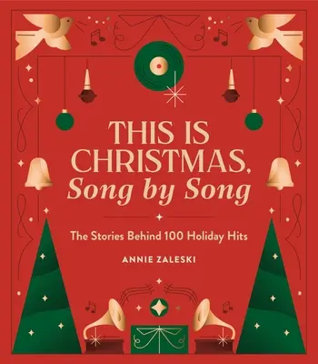 Acesta este Crăciunul, cântec cu cântec: Poveștile din spatele a 100 de hituri de sărbători - This Is Christmas, Song by Song: The Stories Behind 100 Holiday Hits