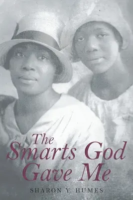 Istețimea pe care mi-a dat-o Dumnezeu - The Smarts God Gave Me