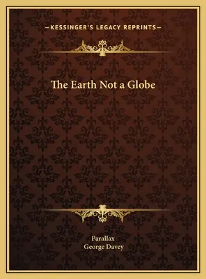 Pământul nu este un glob - The Earth Not a Globe
