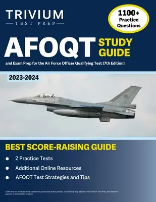 Ghid de studiu AFOQT 2023-2024: 1.100+ întrebări practice și carte de pregătire pentru examenul Air Force Officer Qualifying Test [ediția a 7-a] - AFOQT Study Guide 2023-2024: 1,100+ Practice Questions and Exam Prep Book for the Air Force Officer Qualifying Test [7th Edition]