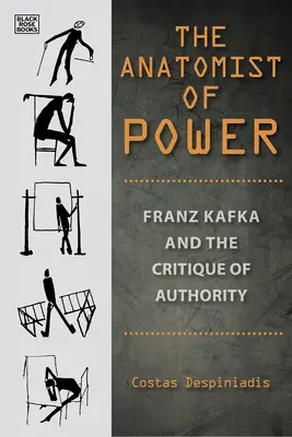 Anatomistul puterii - Franz Kafka și critica autorității [Anatomist of Power - Franz Kafka and the Critique of Authority - Anatomist of Power - Franz Kafka and the Critique of Authority