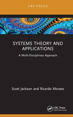 Teoria și aplicarea sistemelor: A Multi-Disciplinary Approach - Systems Theory and Application: A Multi-Disciplinary Approach