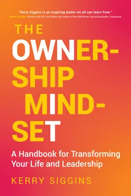 The Ownership Mindset: Un manual pentru a-ți transforma viața și leadership-ul - The Ownership Mindset: A Handbook for Transforming Your Life and Leadership