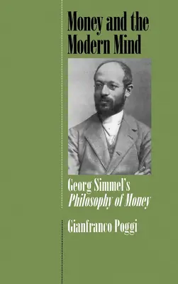 Banii și mintea modernă: Filosofia banilor a lui Georg Simmel - Money and the Modern Mind: Georg Simmel's Philosophy of Money