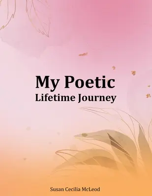 Călătoria mea poetică de-a lungul vieții - My Poetic Lifetime Journey