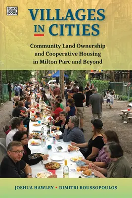 Sate în orașe: Proprietate funciară comunitară și locuințe cooperatiste în Milton Parc și dincolo de acesta - Villages in Cities: Community Land Ownership and Cooperative Housing in Milton Parc and Beyond