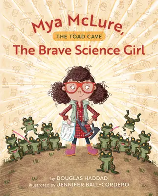 Mya McLure, fata curajoasă a științei: Peștera broaștei - Mya McLure, the Brave Science Girl: The Toad Cave